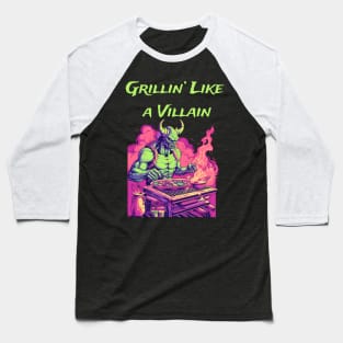 Grilling - Grillin' Like A Villain Baseball T-Shirt